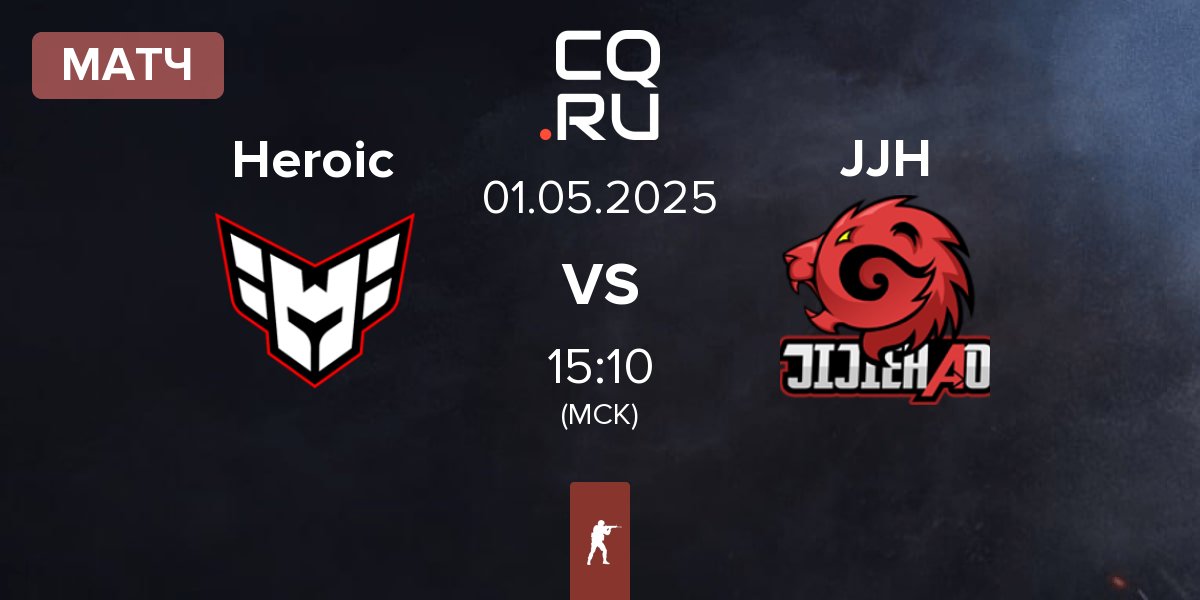 Матч Heroic vs JiJieHao JJH | 01.05