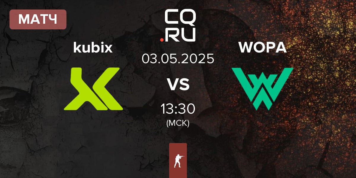 Матч Kubix Esports kubix vs WOPA Esport WOPA | 03.05