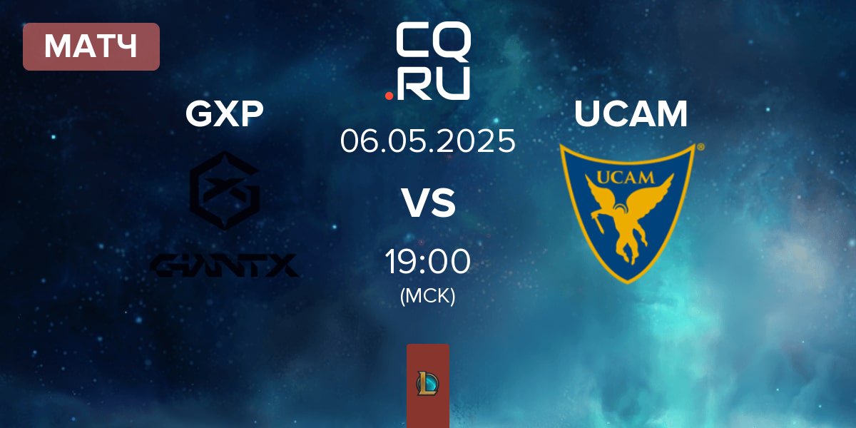Матч GIANTX Academy GXP vs UCAM Esports UCAM | 06.05