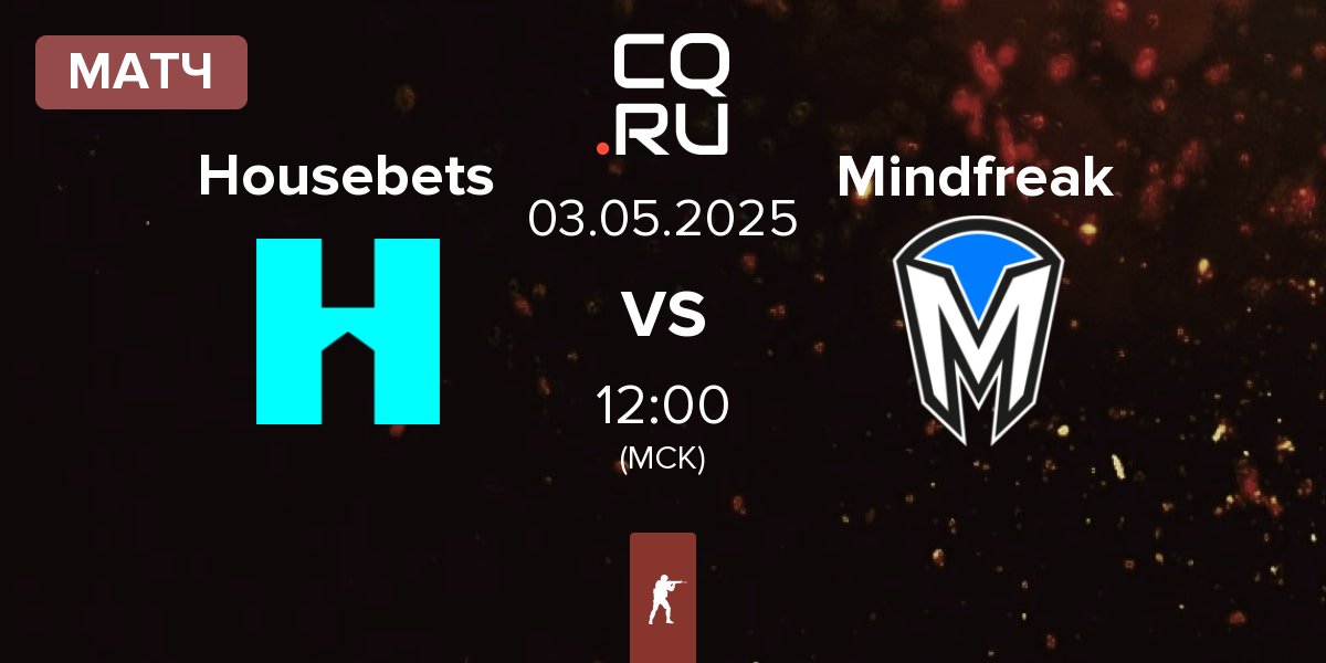Матч Housebets vs Mindfreak | 03.05
