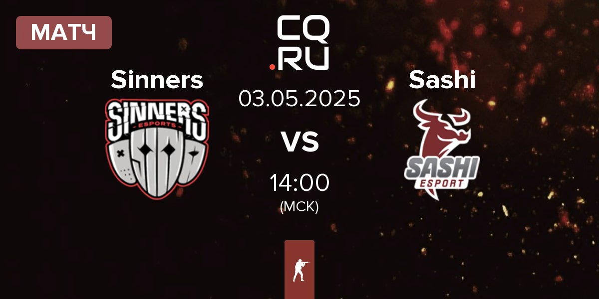 Матч Sinners Esports Sinners vs Sashi Esport Sashi | 03.05