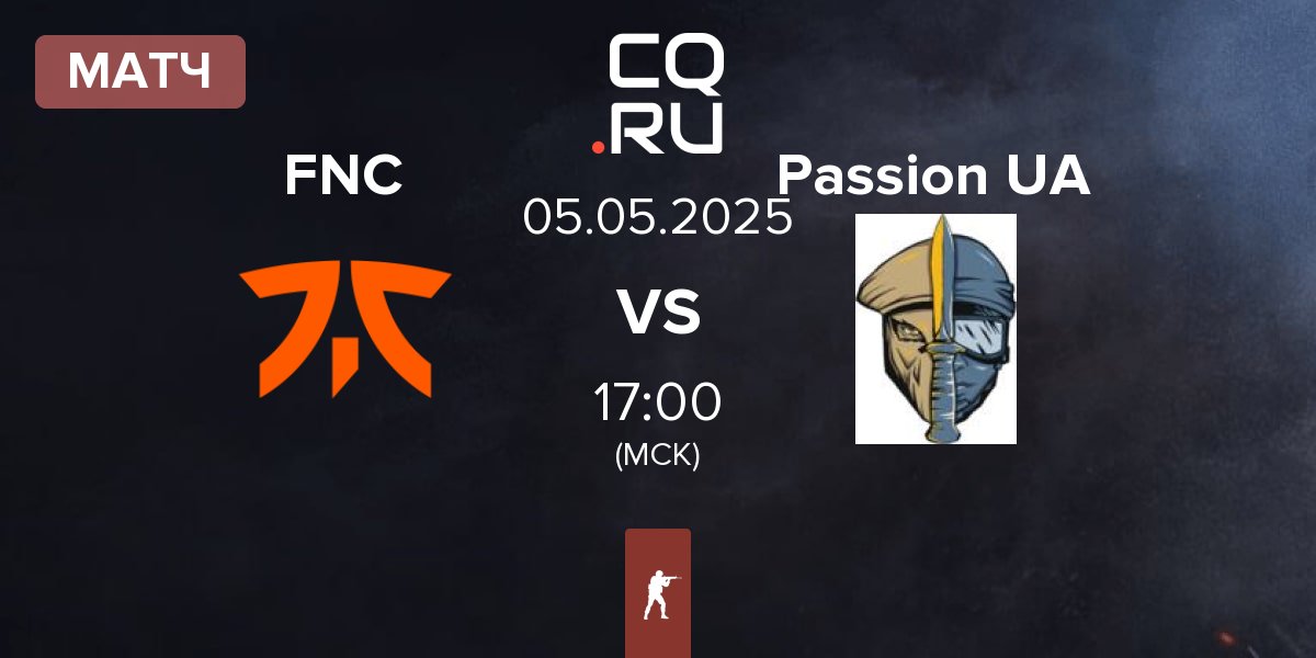 Матч Fnatic FNC vs Passion UA | 05.05
