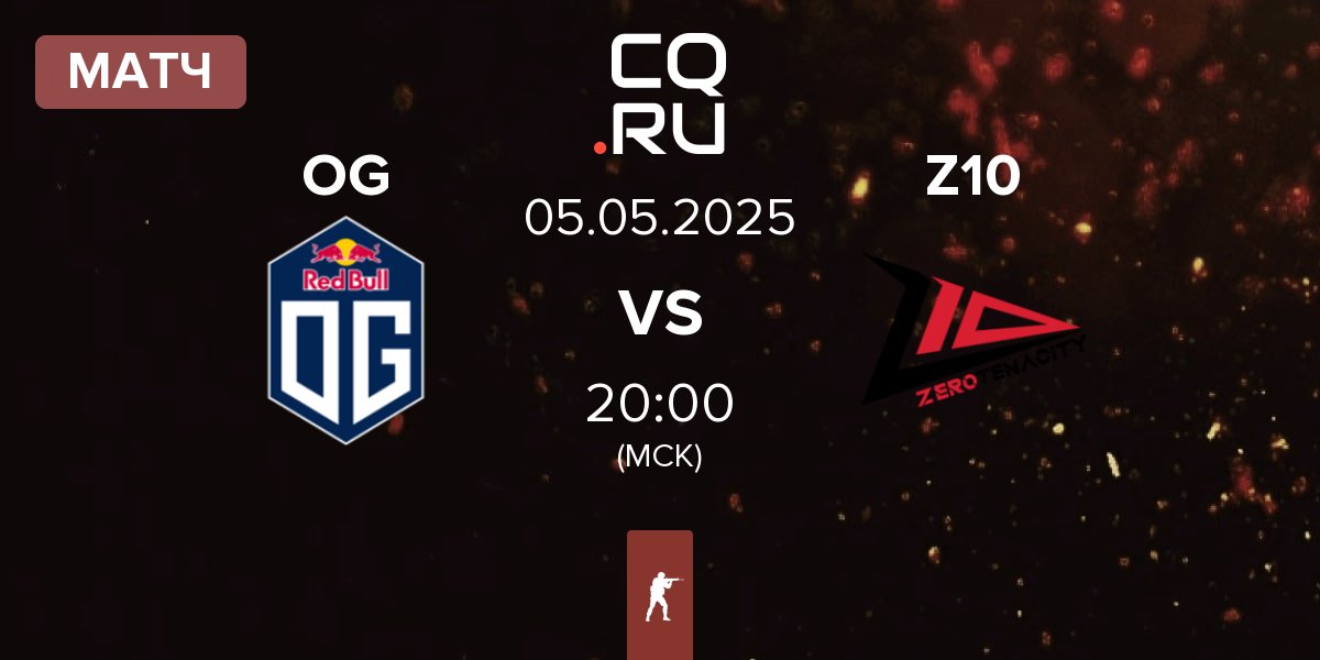 Матч OG Gaming OG vs Zero Tenacity Z10 | 05.05