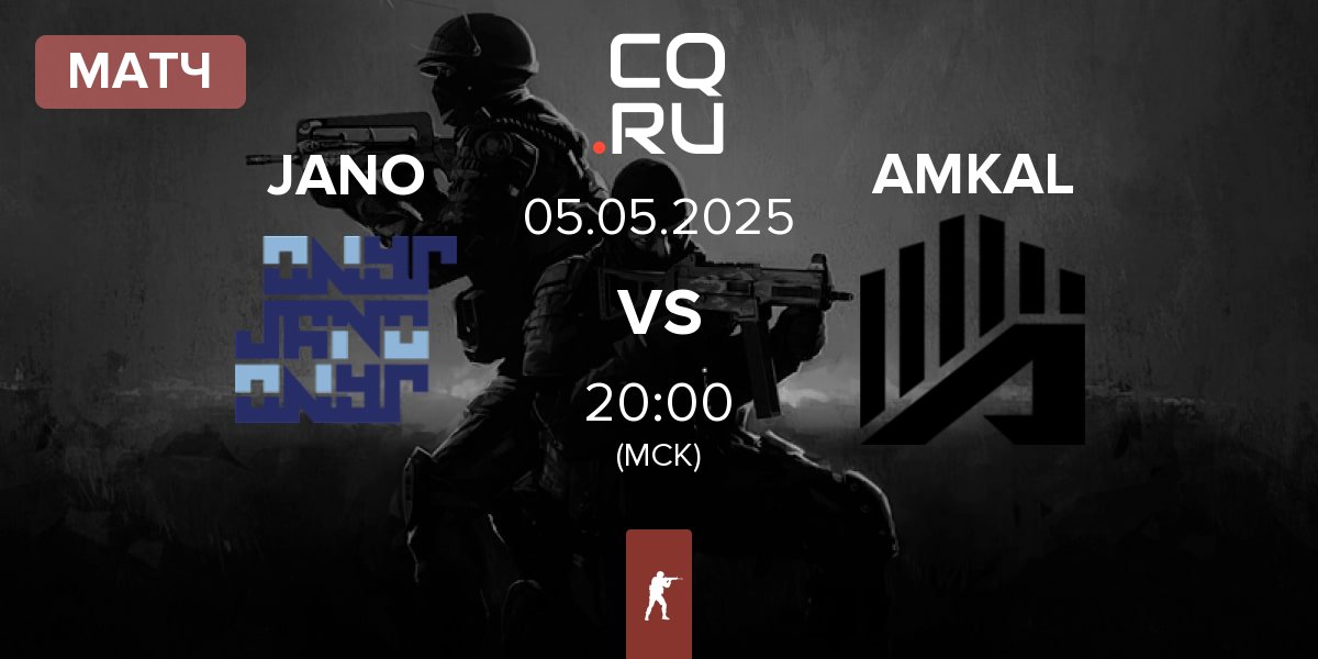 Матч JANO Esports JANO vs AMKAL | 05.05