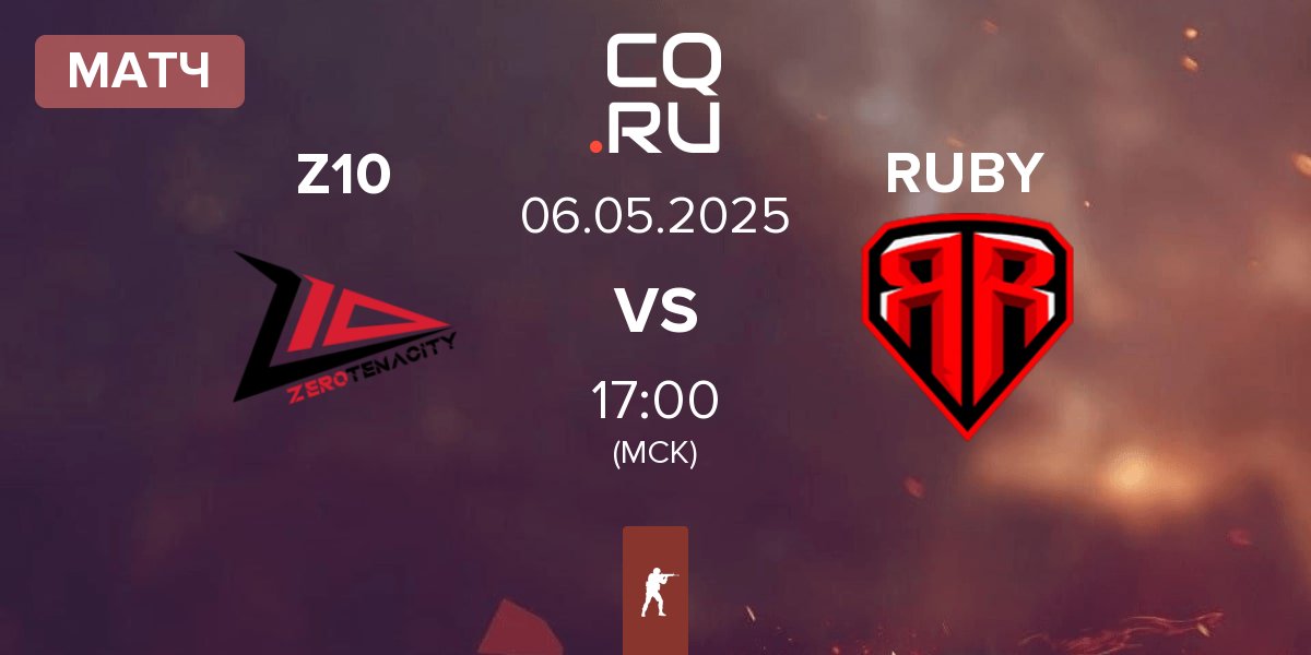 Матч Zero Tenacity Z10 vs RUBY | 06.05