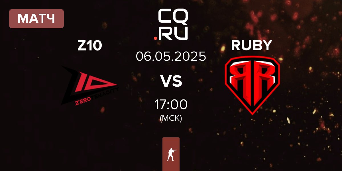 Матч Zero Tenacity Z10 vs RUBY | 06.05