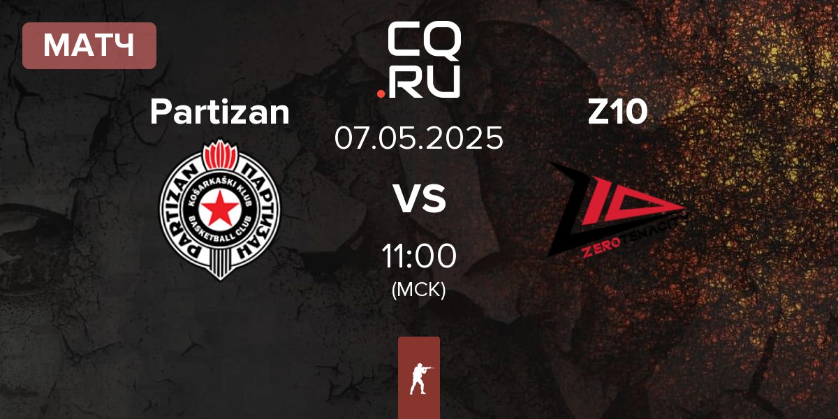 Матч Partizan Esports Partizan vs Zero Tenacity Z10 | 07.05