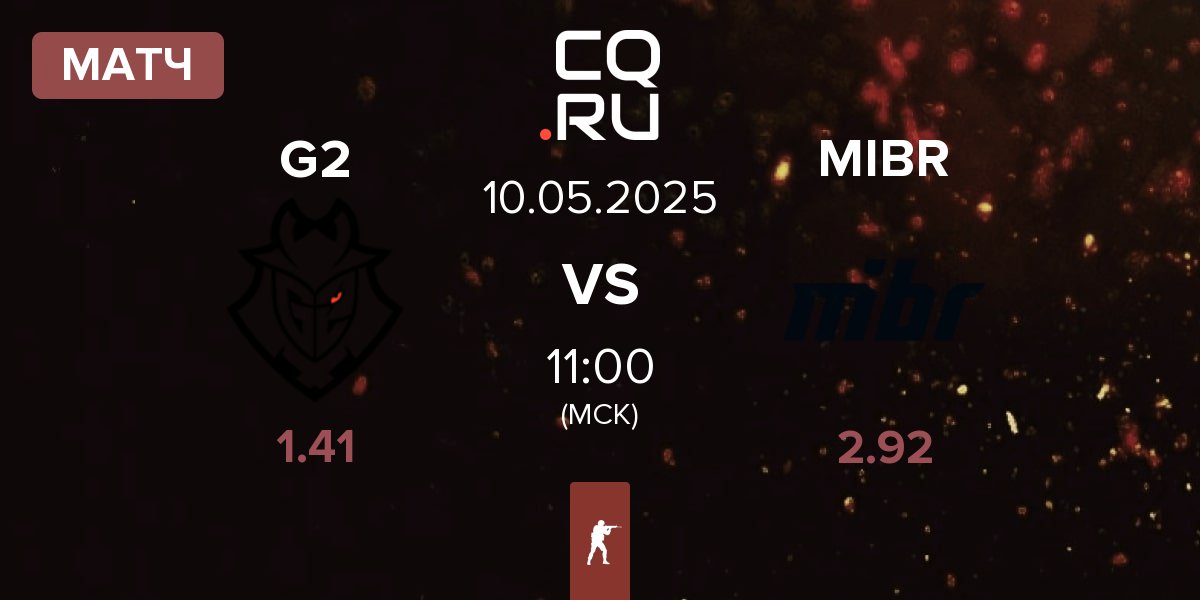 Матч G2 Esports G2 vs Made in Brazil MIBR | 10.05