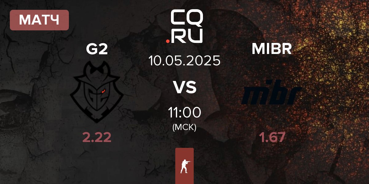 Матч G2 Esports G2 vs Made in Brazil MIBR | 10.05