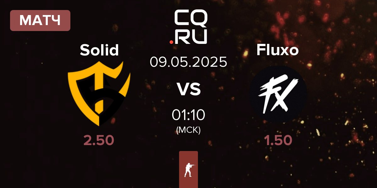 Матч Team Solid Solid vs Fluxo | 09.05