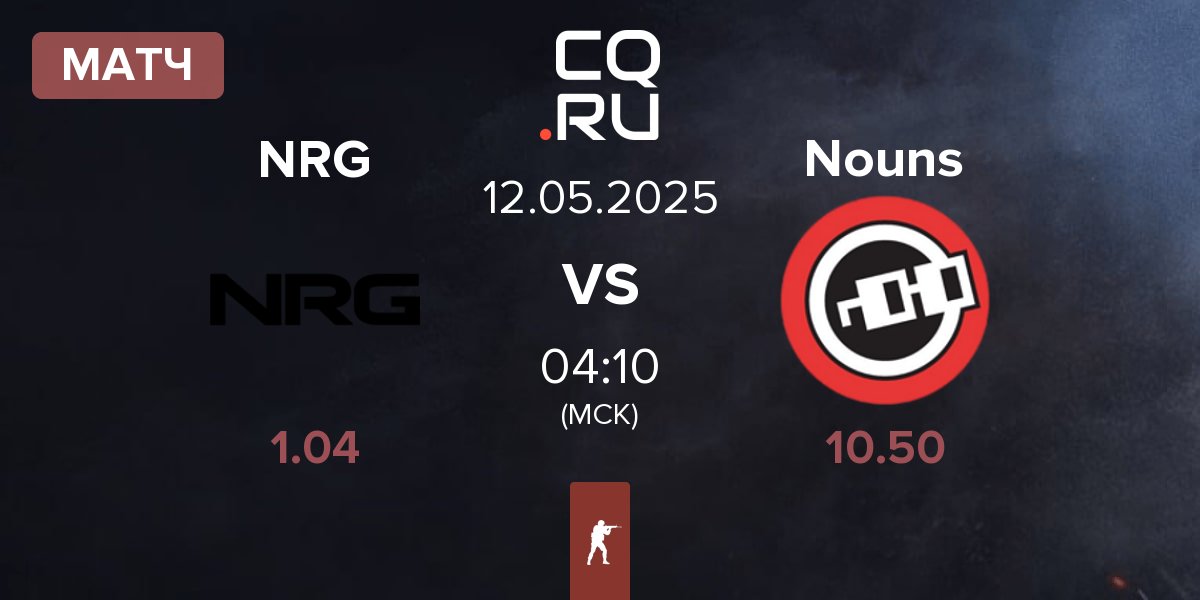 Матч NRG Esports NRG vs Nouns Esports Nouns | 12.05