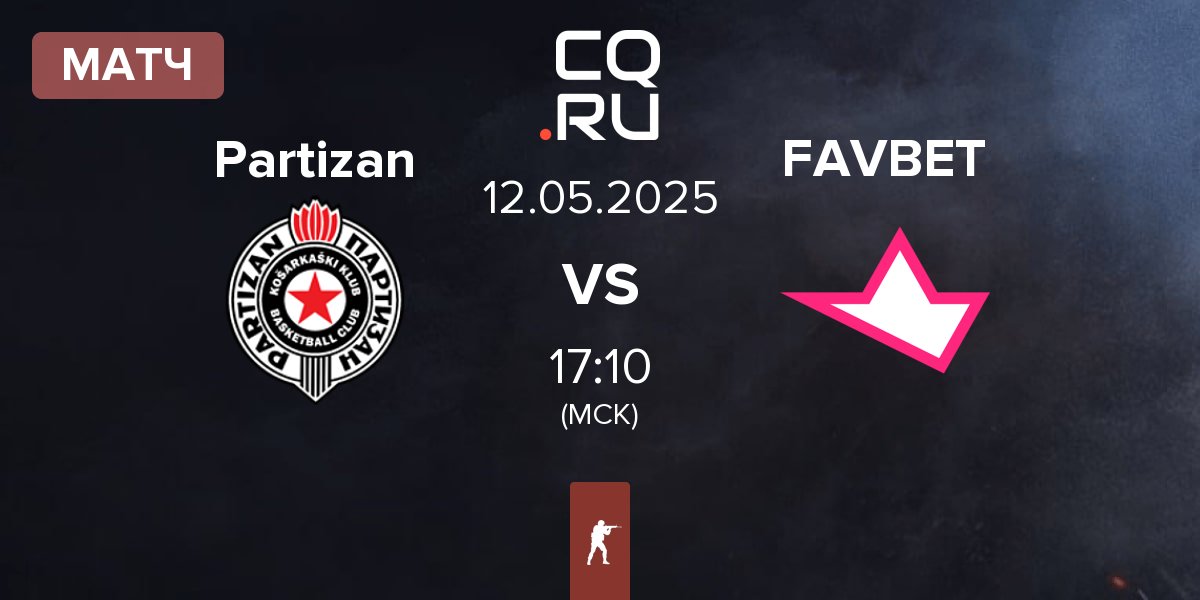Матч Partizan Esports Partizan vs FAVBET Team FAVBET | 12.05