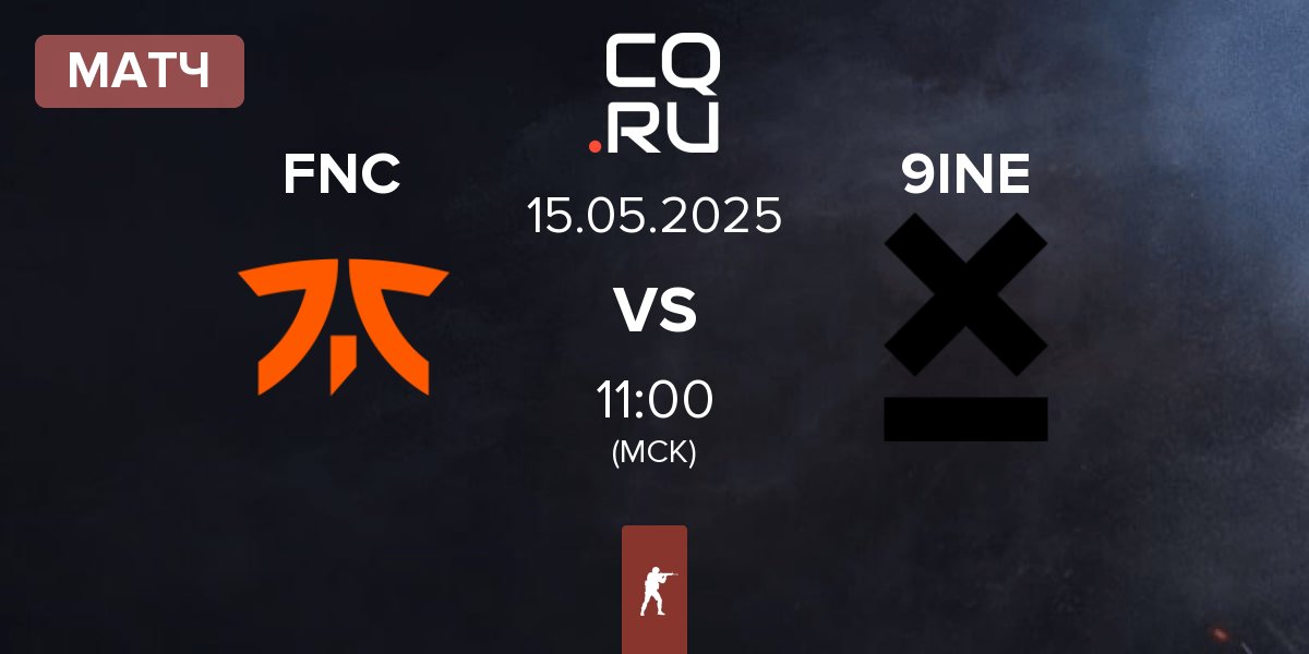 Матч Fnatic FNC vs 9INE | 15.05