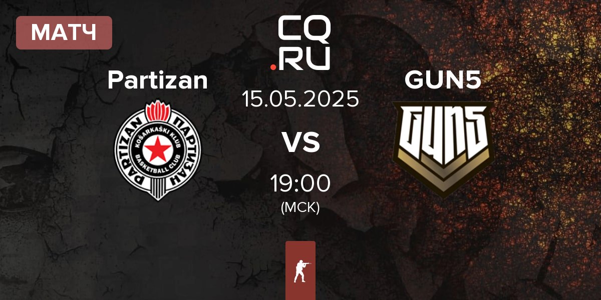 Матч Partizan Esports Partizan vs GUN5 Esports GUN5 | 15.05