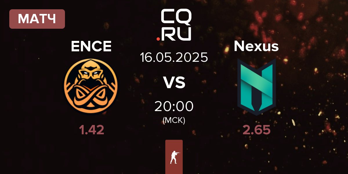 Матч ENCE vs Nexus Gaming Nexus | 16.05