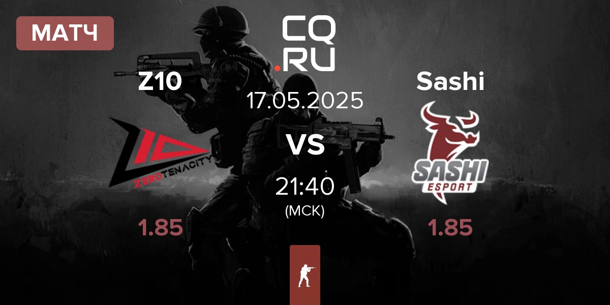 Матч Zero Tenacity Z10 vs Sashi Esport Sashi | 17.05