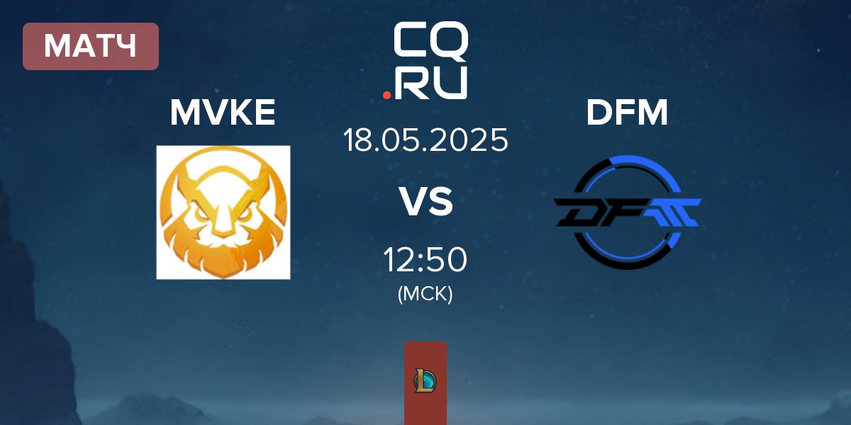 Матч MGN Vikings Esports MVKE vs DetonatioN FocusMe DFM | 18.05