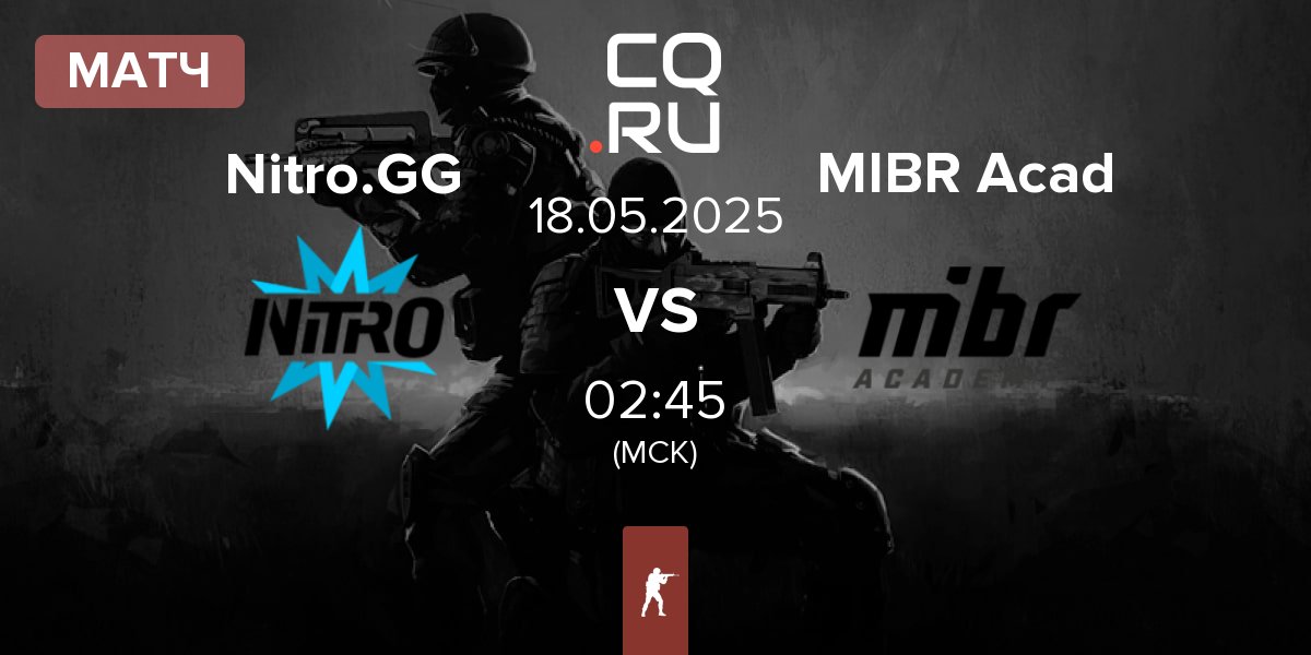 Матч Nitro.GG vs MIBR Academy MIBR Acad | 18.05