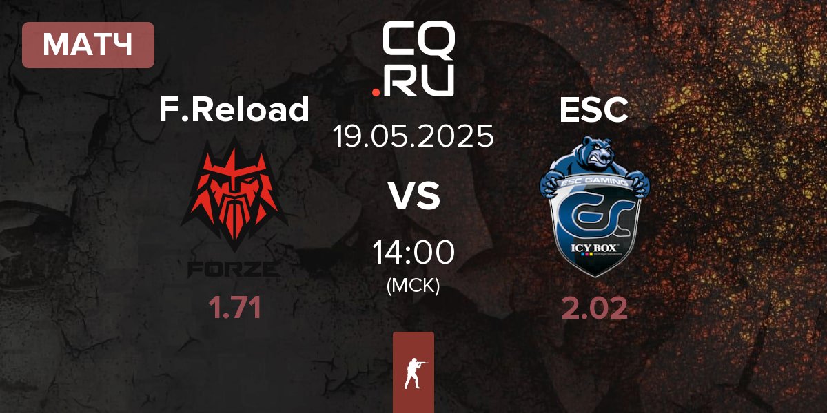 Матч FORZE Reload F.Reload vs ESC Gaming ESC | 19.05