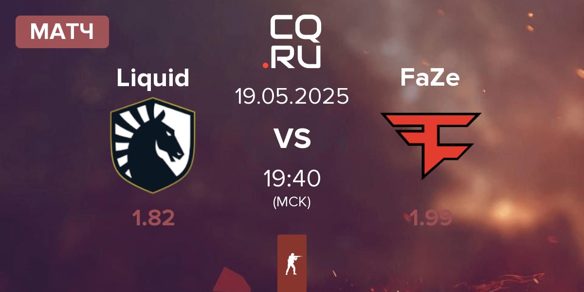 Матч Team Liquid Liquid vs FaZe Clan FaZe | 19.05
