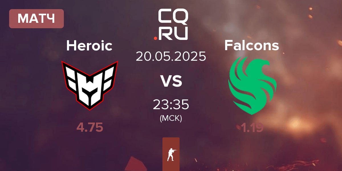 Матч Heroic vs Team Falcons Falcons | 20.05