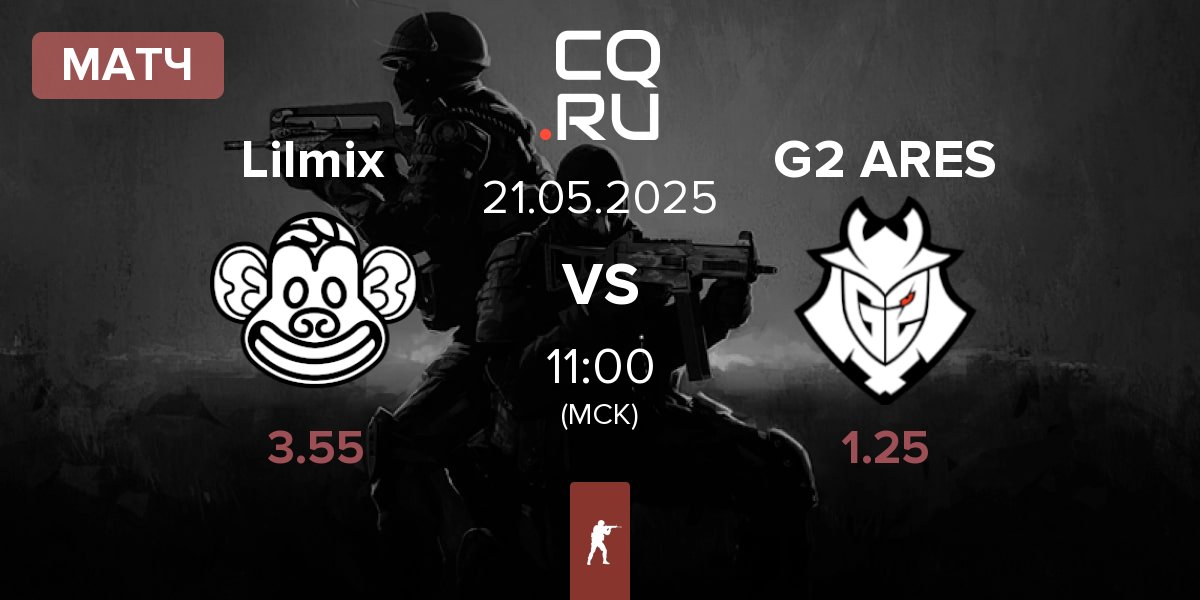 Матч Lilmix vs G2 Ares G2 ARES | 21.05
