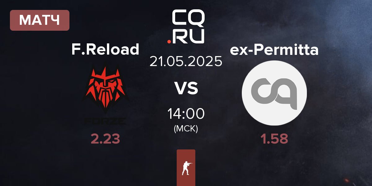 Матч FORZE Reload F.Reload vs ex-Permitta Esports ex-Permitta | 21.05
