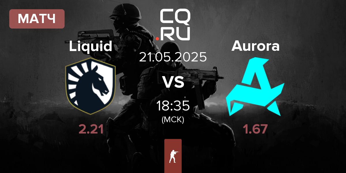 Матч Team Liquid Liquid vs Aurora Gaming Aurora | 21.05