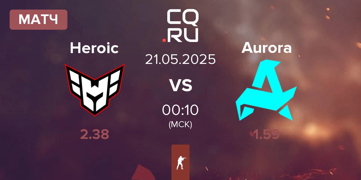 Матч Heroic vs Aurora Gaming Aurora | 21.05