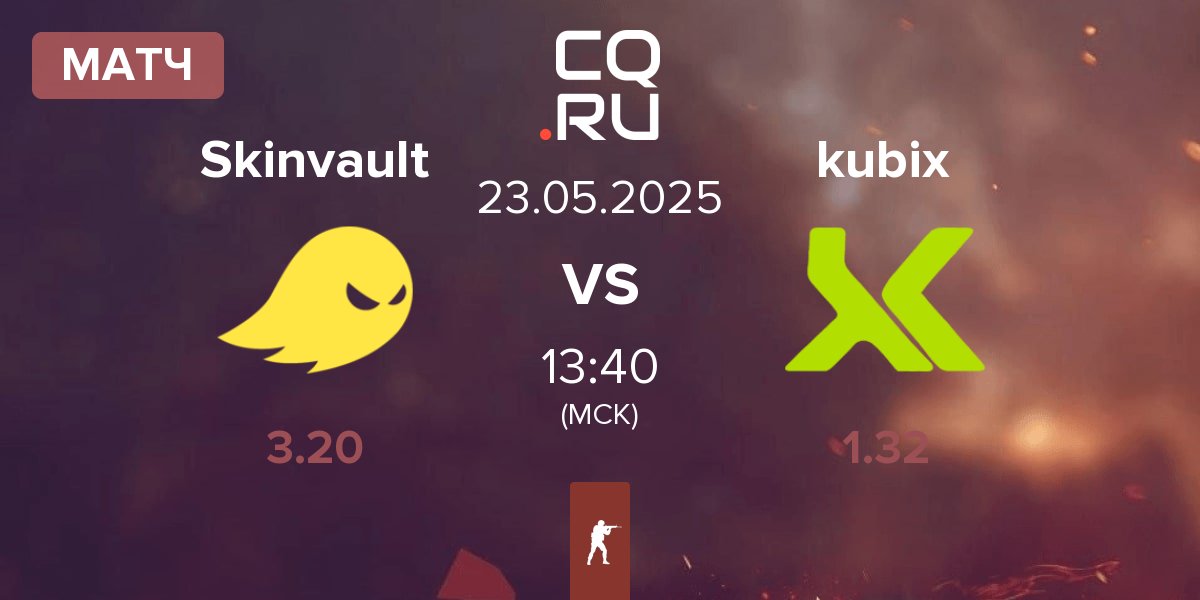 Матч Skinvault Gaming Skinvault vs Kubix Esports kubix | 23.05