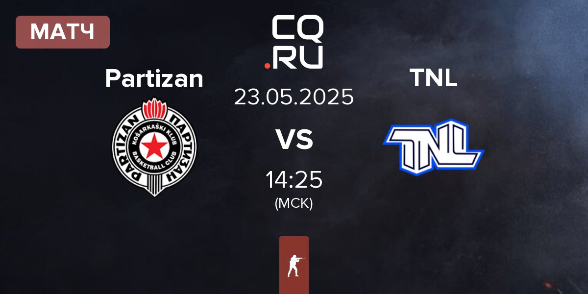 Матч Partizan Esports Partizan vs TEAM NEXT LEVEL TNL | 23.05