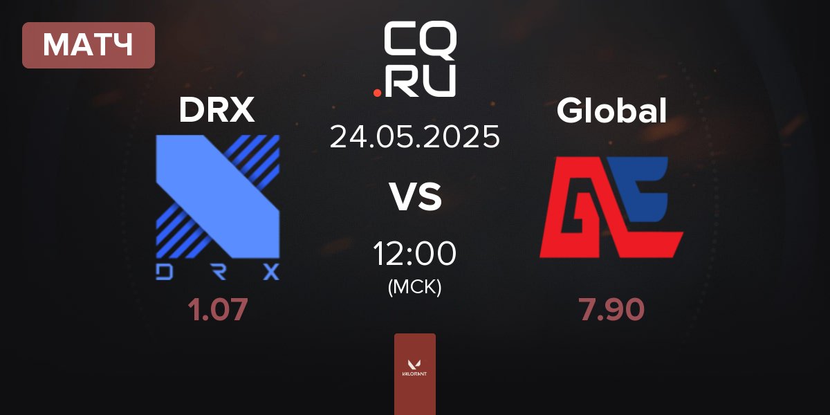 Матч DRX vs Global Esports Global | 24.05