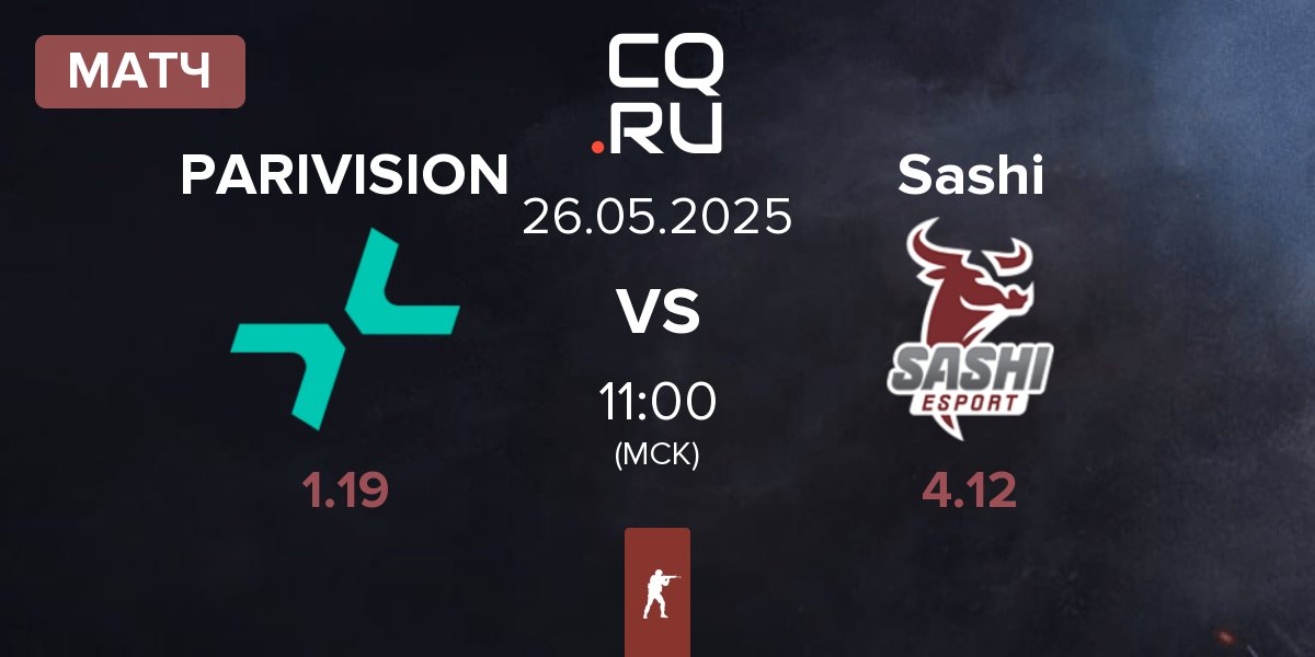 Матч PARIVISION vs Sashi Esport Sashi | 26.05