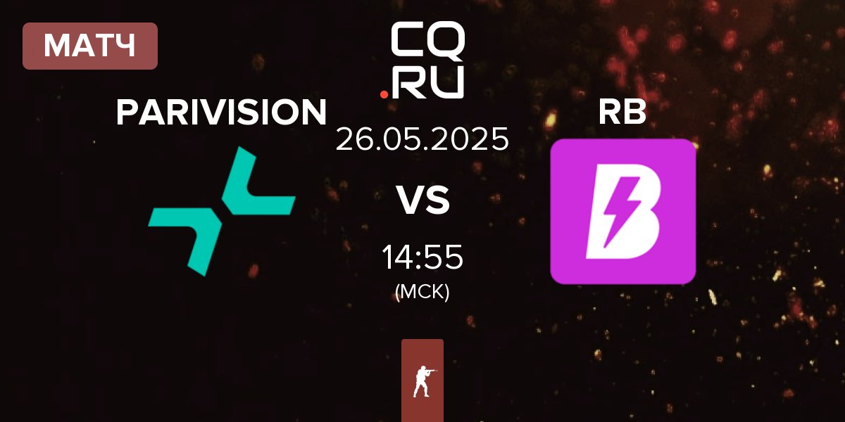 Матч PARIVISION vs RUSH B RB | 26.05