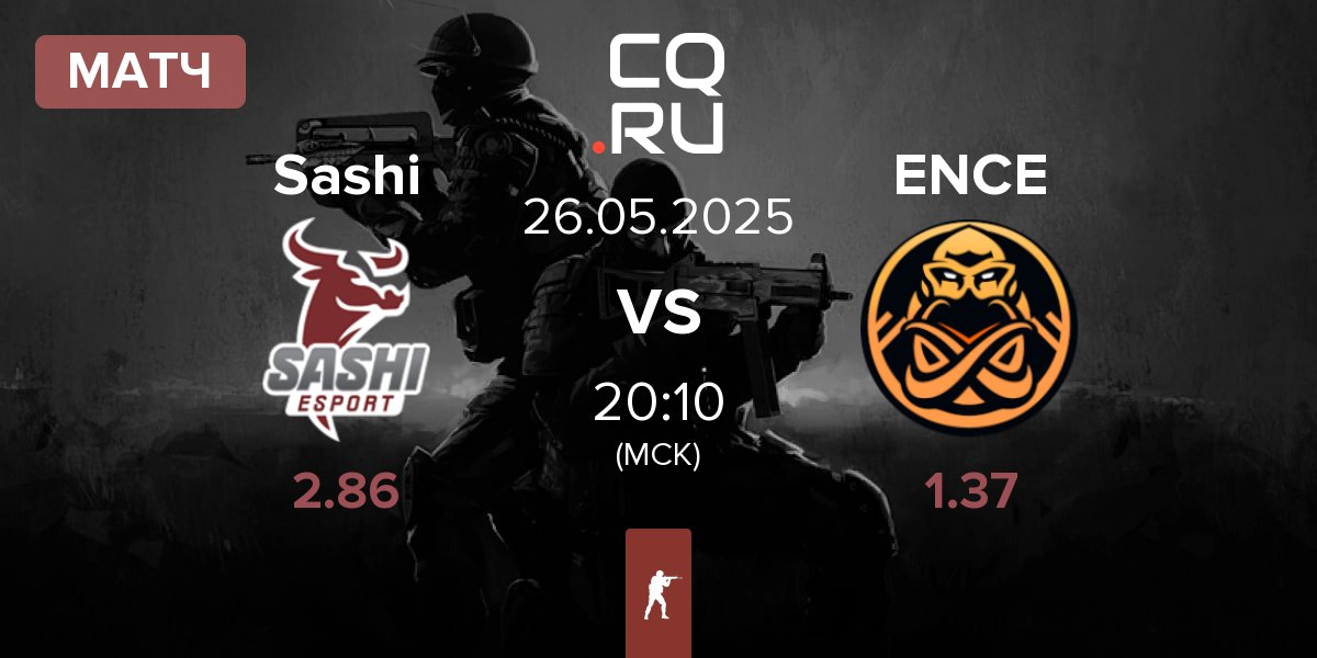 Матч Sashi Esport Sashi vs ENCE | 26.05