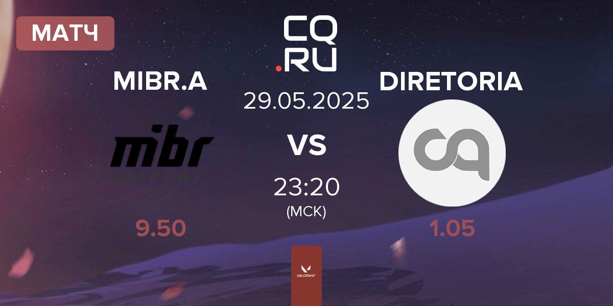 Матч MIBR Academy MIBR.A vs DIRETORIA | 29.05