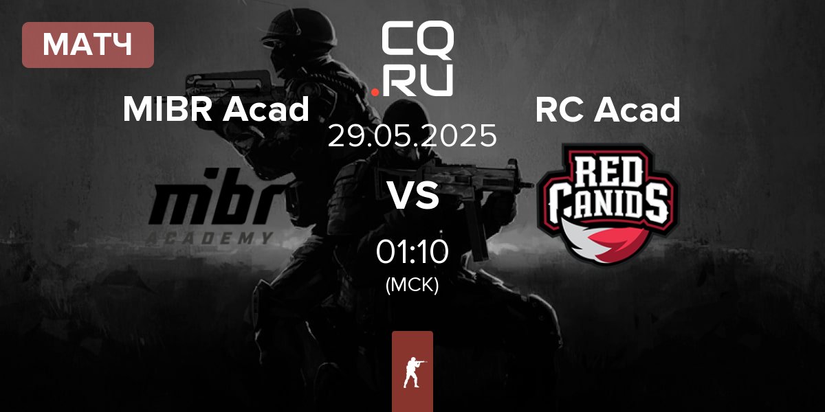 Матч MIBR Academy MIBR Acad vs RED Canids Academy RC Acad | 29.05