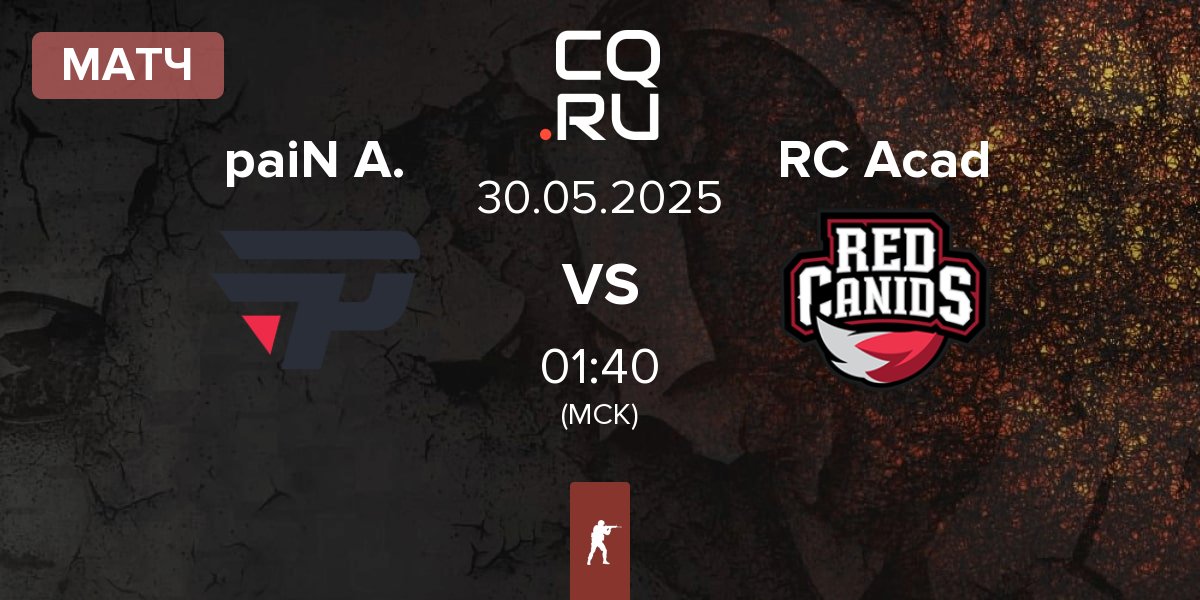 Матч paiN Academy paiN A. vs RED Canids Academy RC Acad | 30.05