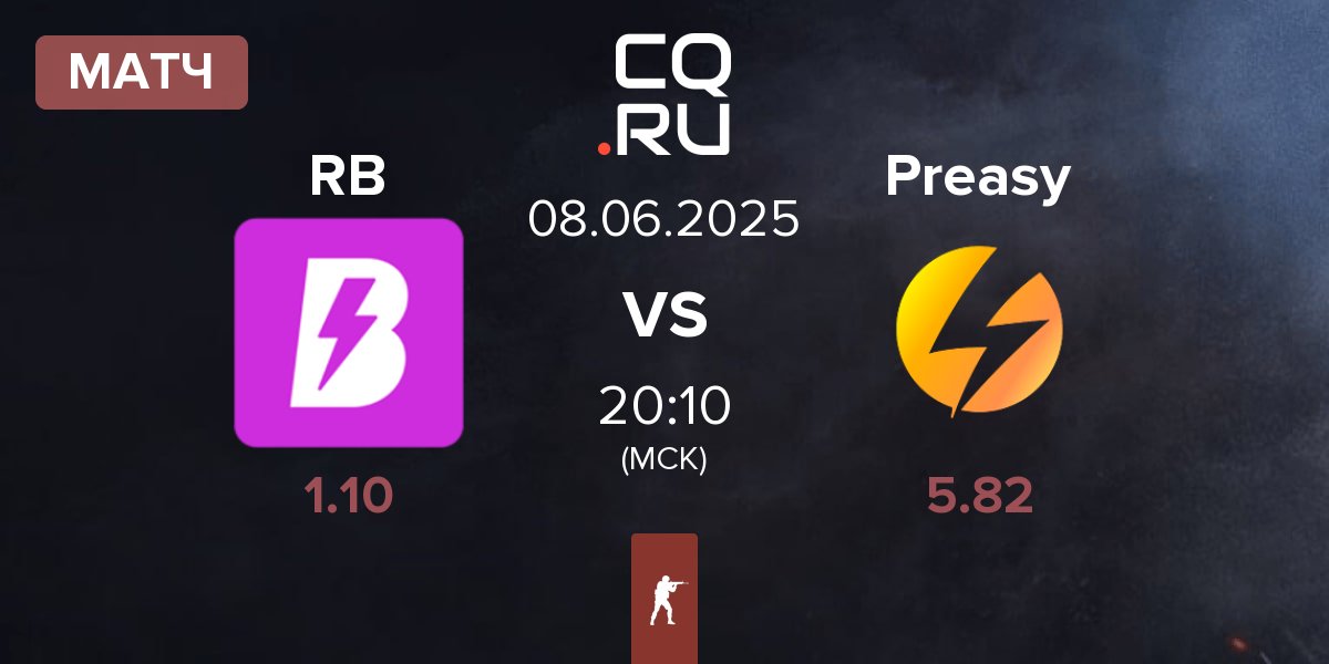 Матч RUSH B RB vs Preasy Esport Preasy | 08.06