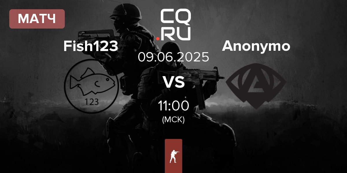 Матч Fish123 vs Anonymo Esports Anonymo | 09.06
