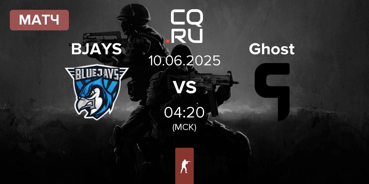 Матч BLUEJAYS BJAYS vs Ghost Gaming Ghost | 10.06