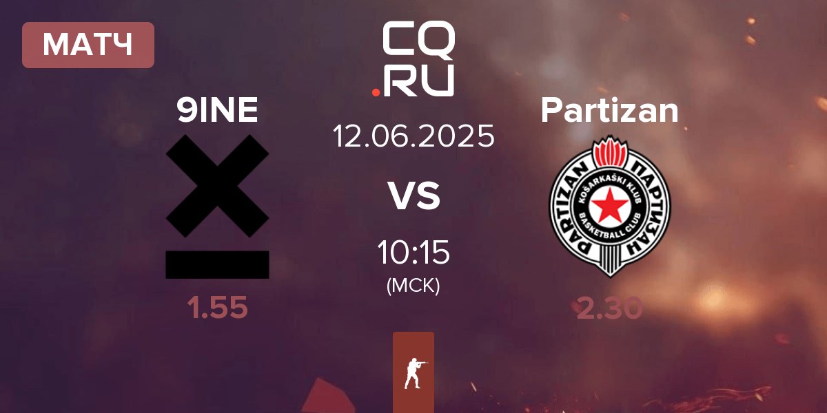 Матч 9INE vs Partizan Esports Partizan | 12.06
