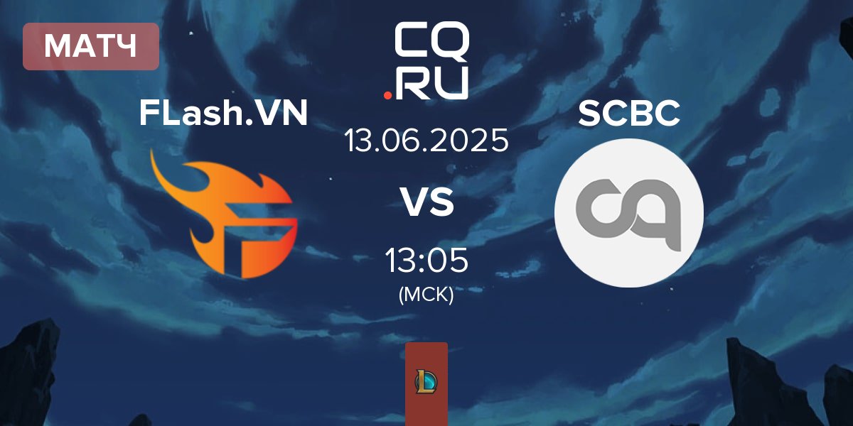 Матч Team Flash VN FLash.VN vs SN CyberCore Esports SCBC | 13.06
