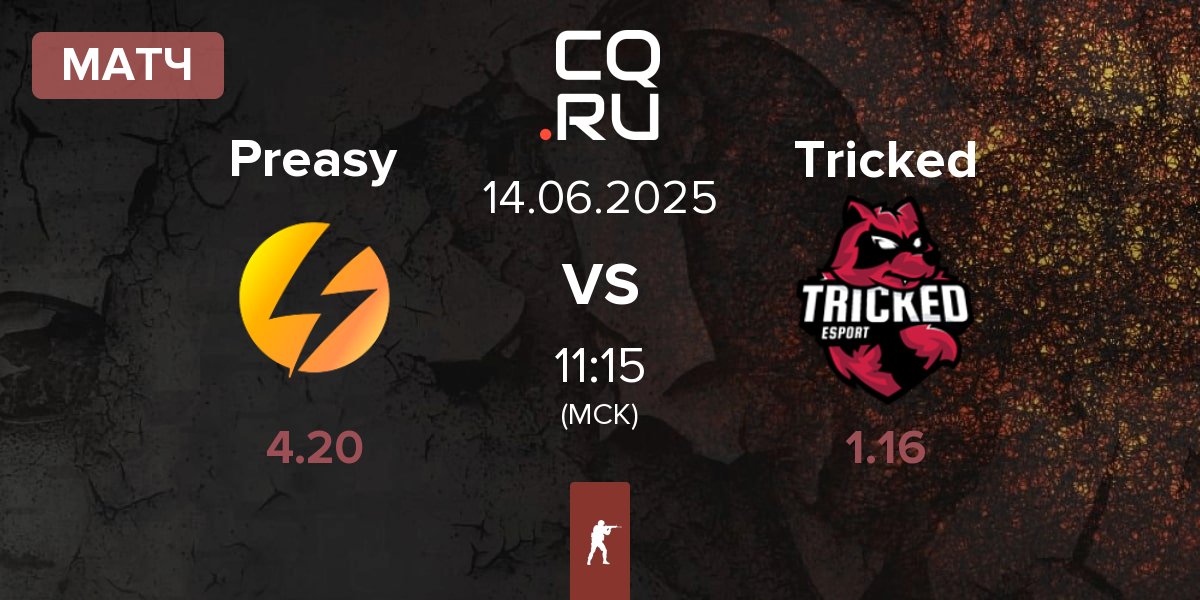 Матч Preasy Esport Preasy vs Tricked eSports Tricked | 14.06