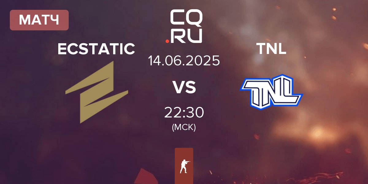 Матч ECSTATIC vs TEAM NEXT LEVEL TNL | 14.06