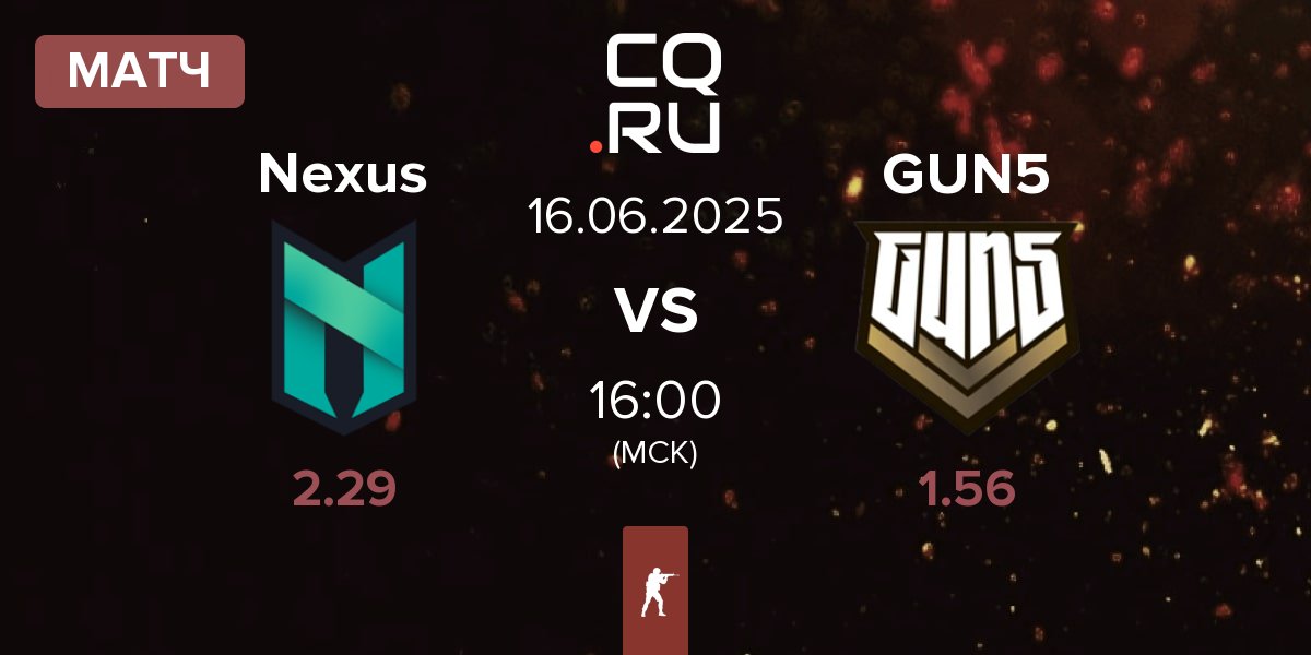 Матч Nexus Gaming Nexus vs GUN5 Esports GUN5 | 16.06