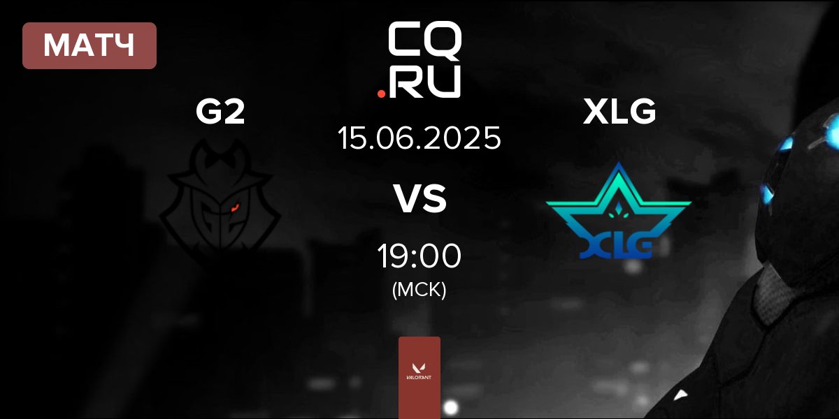 Матч G2 Esports G2 vs XLG Esports XLG | 15.06