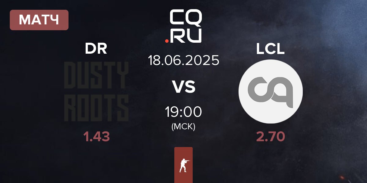 Матч Dusty Roots DR vs LaChampionsLiga LCL | 18.06