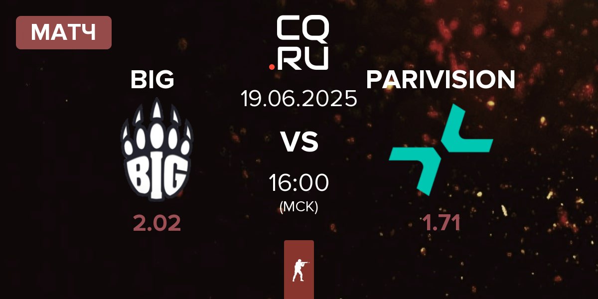 Матч BIG vs PARIVISION | 19.06