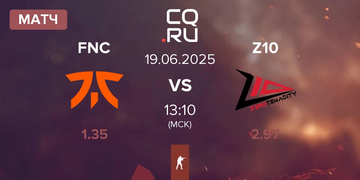 Матч Fnatic FNC vs Zero Tenacity Z10 | 19.06